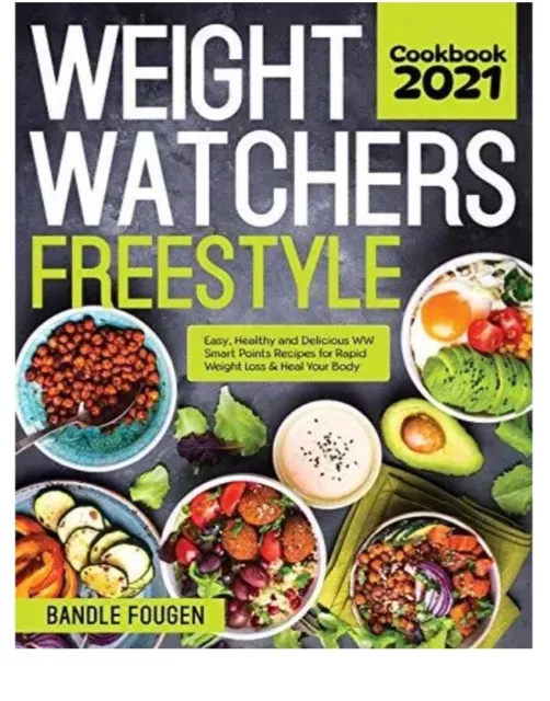 Libro de cocina Weight Watchers estilo libre 2021: fácil, saludable y delicioso