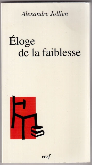 Alexandre Jollien, Eloge de la faiblesse