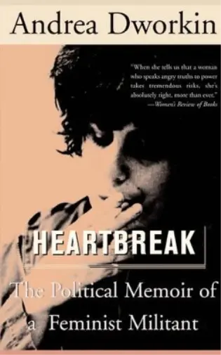 Andrea Dworkin Heartbreak (Poche)