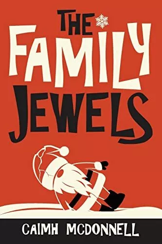 Caimh McDonnell The Family Jewels (Paperback) Dublin Trilogy