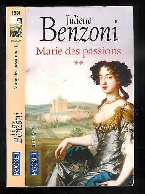 Juliette Benzoni : Marie des passions ** - N° 12801 " Editions Pocket "