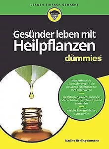Gesünder leben mit Heilpflanzen für Dummies de Berlin... | Livre | état très bon