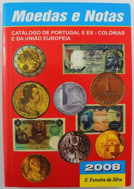 Catalogue: Coins and Notes of Portugal and Ex-Colonies and the EU 20th Ed.