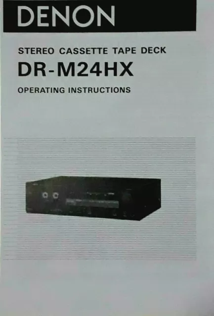 Denon DR-M24HX Cassette Tape Deck Player Operating Instruction - USER MANUAL