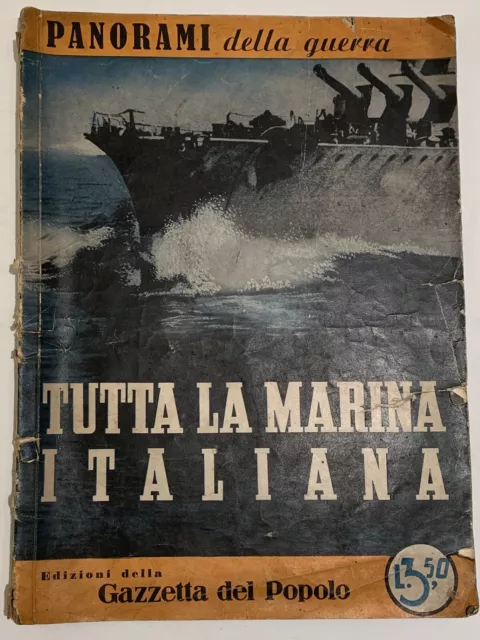 Panorami Della Guerra - La Nostra Marina 1941
