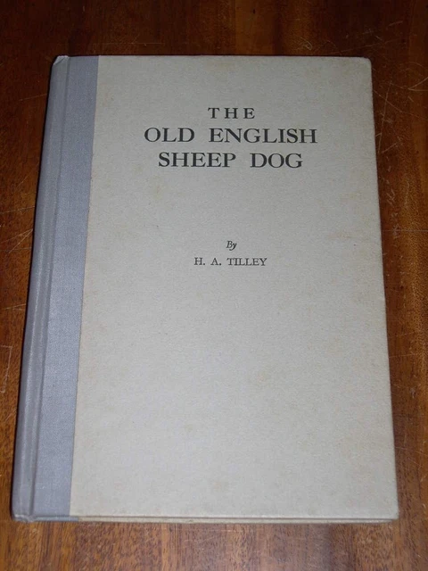 Rare Old English Sheepdog Dog Book By H.a. Tilley 1St 1933