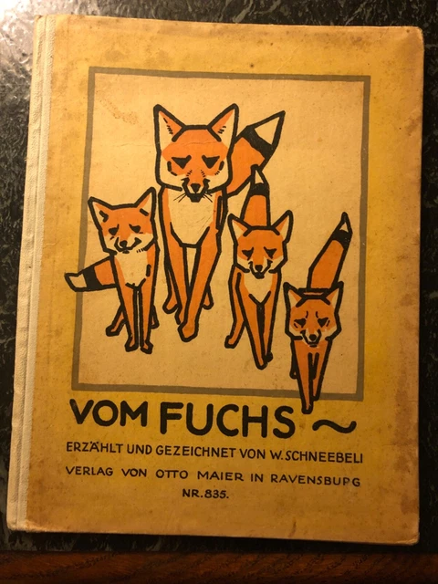 altes Bilderbuch Vom Fuchs erzählt und gezeichnet von W. Schneebeli  RAR selten