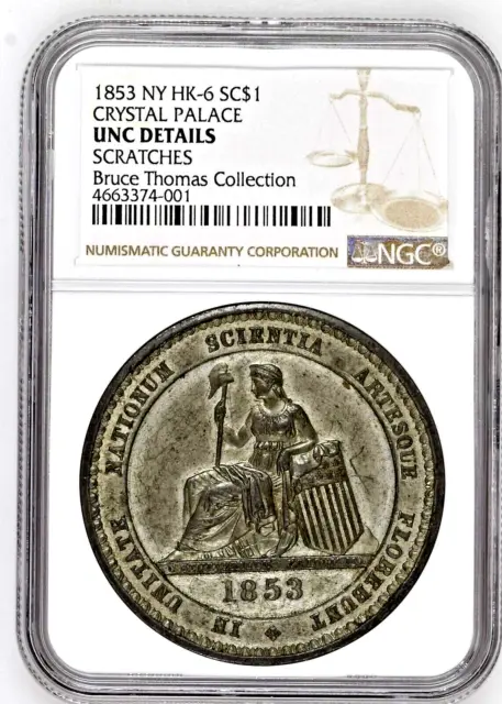 1853 Ny Hk-6 So-Called Dollar Crystal Palace Ngc Unc Details Scratches???