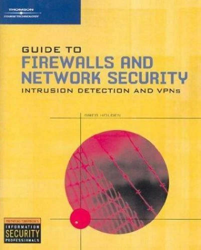 GUIDE TO FIREWALLS and Network Security: With Intrusion Detection and ...