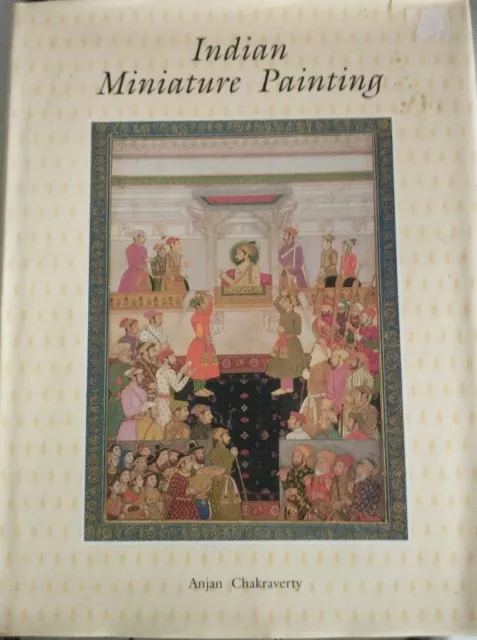 Indian Miniature Painting Hard cover book by Anjan Chakraverty Lustre Press-1996