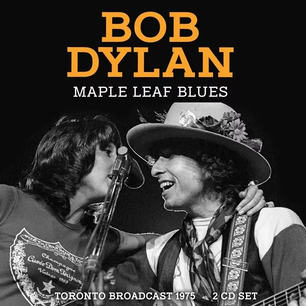 BOB DYLAN 'MAPLE LEAF BLUES' (TORONTO 1975) 2 CD Set (PRE-ORDER)