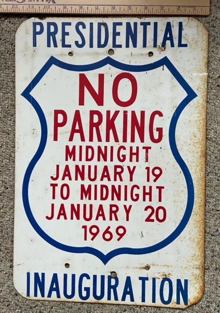 ORIGINAL AUTHENTIC  1969 Nixon Presidential Inauguration No Parking Sign 18 X 12