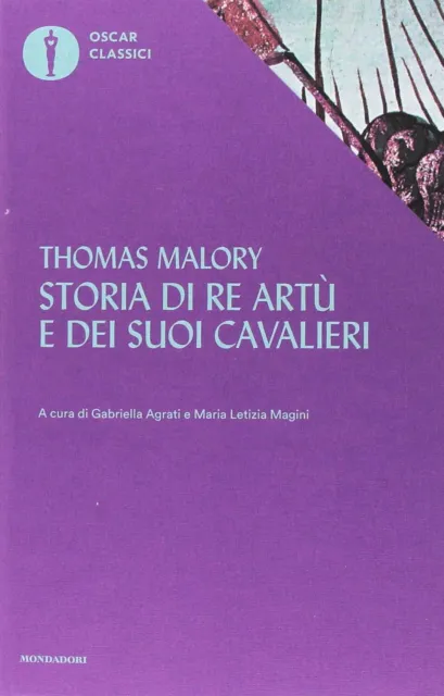 Libri Thomas Malory - Storia Di Re Artu E Dei Suoi Cavalieri