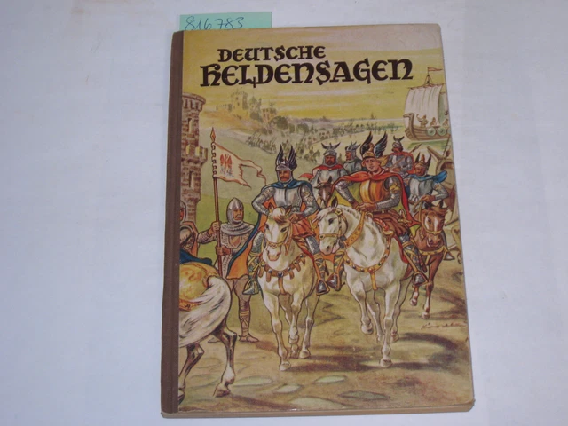 Diverse:Die Nibelungen. Deutsche Heldensagen.
