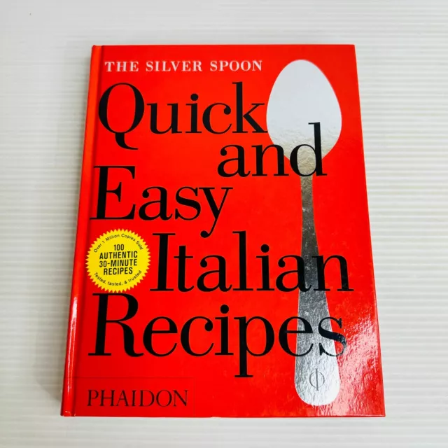 The Silver Spoon Quick and Easy Italian Recipes Cookbook Hardcover Book Phaidon