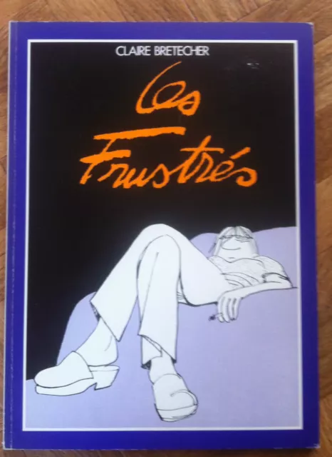 Les Frustres  Claire Bretecher Eo Ttbe  (A12)