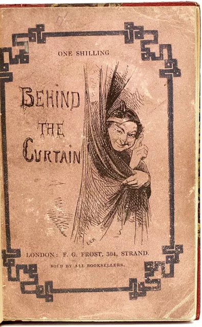 VALENTINE, Henry. Behind The Curtain. London: G. F. Frost, 1848