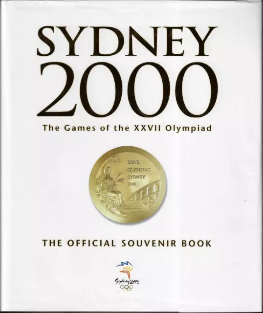 Sydney 2000 Official Souvenir - Australia at the Olympic Games ; Hardcover Book