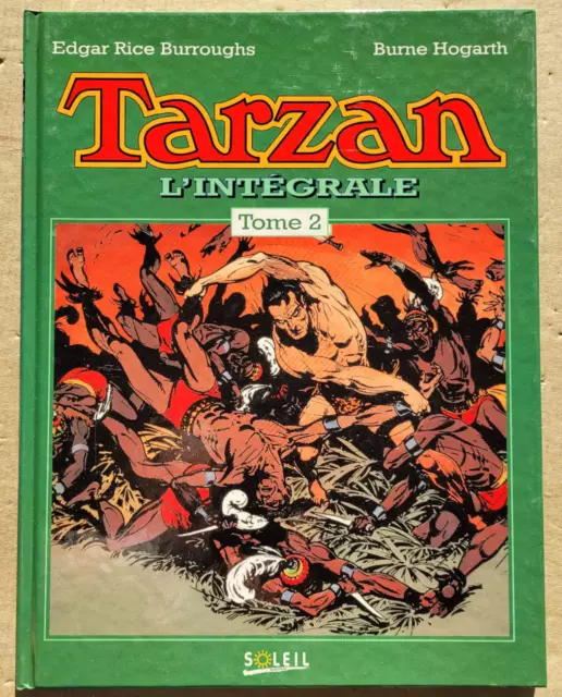 Tarzan L'Intégrale Tome 2 E R BURROUGHS Burne HOGARTH  éd Soleil 1993 EO