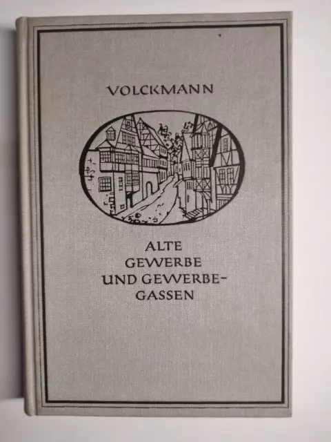 *Erwin Volckmann:Alte Gewerbe und Gewerbegassen, Hardcover, sehr gut.