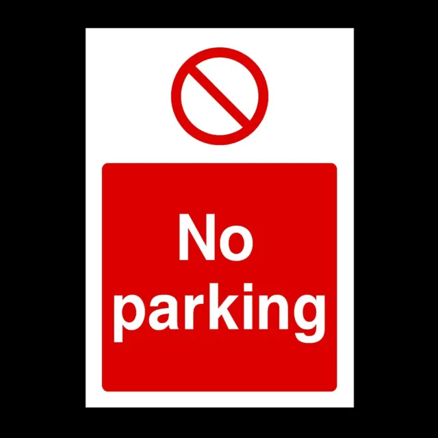 No Parking Rigid Plastic Sign OR Sticker - All Sizes - A6 A5 A4 (PAR35)
