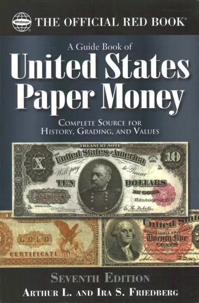 Guid of United States Paper Money : Complete Source for History, Grading, and...