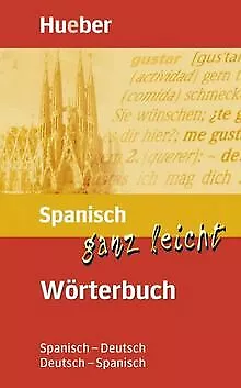 Spanisch ganz leicht. Wörterbuch: Spanisch - Deutsch / D... | Buch | Zustand gut