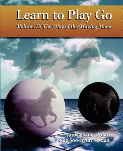 Janice Kim Learn to Play Go : the Way of the Moving Ho (Taschenbuch) (US IMPORT)