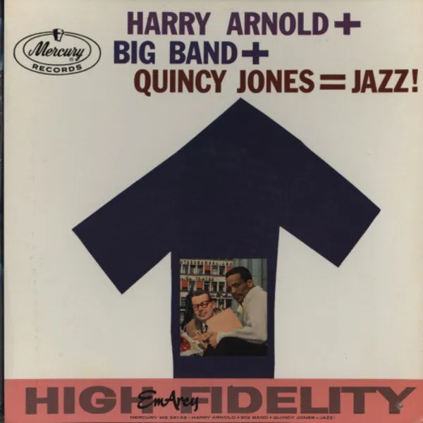 LP Harry Arnold And Quincy Jones Harry Arnold + Big Band + Quincy Jones = Jazz!