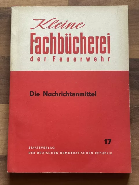 Kleine Fachbücherei der Feuerwehr Bd.17 - Die Nachrichtenmittel - DDR 1964