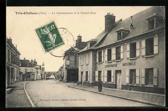 CPA Trie-Château, La Gendarmerie et la Grande-Rue 1911