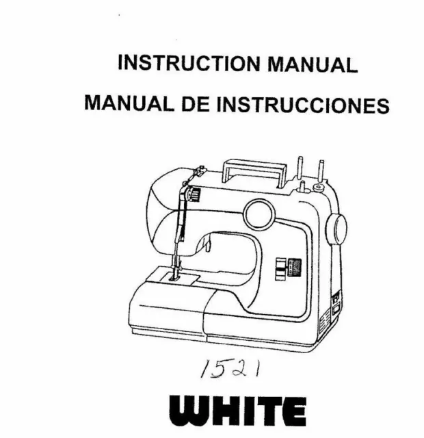 White W1521 Sewing Machine/Embroidery/Serger Owners Manual Reprint FREE SHIPPING
