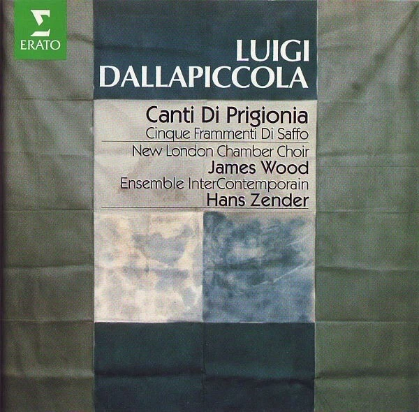Luigi Dallapiccola: Canti Di Prigionia - New London Chamber Choir, James Wood