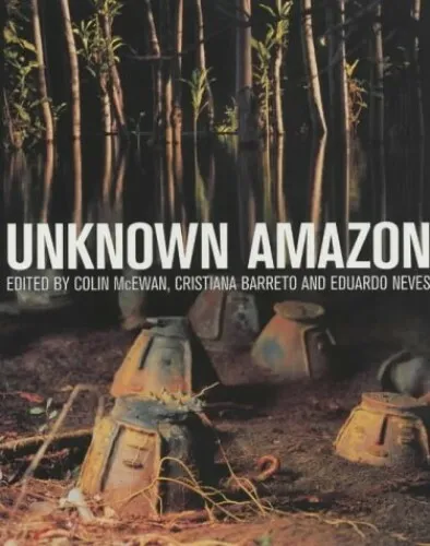Unknown Amazon: Culture in Nature in Ancient Brazil by  071412558X FREE Shipping