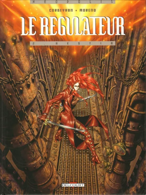 BD Le régulateur - Tome 2 - Hestia - Edition d'avril 2004 - CORBEYRAN + MORENO