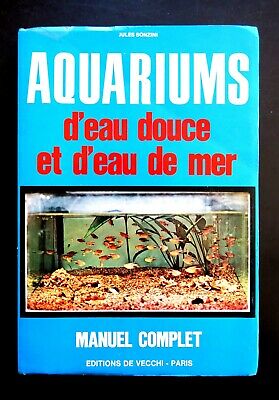 AQUARIUMS D'EAU DOUCE  et D'EAU DE MER Jules SONZINI   Ed De VECCHI 1974