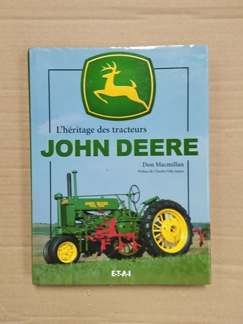 L'HERITAGE DES TRACTEURS JOHN DEERE Don Macmillan ETAI