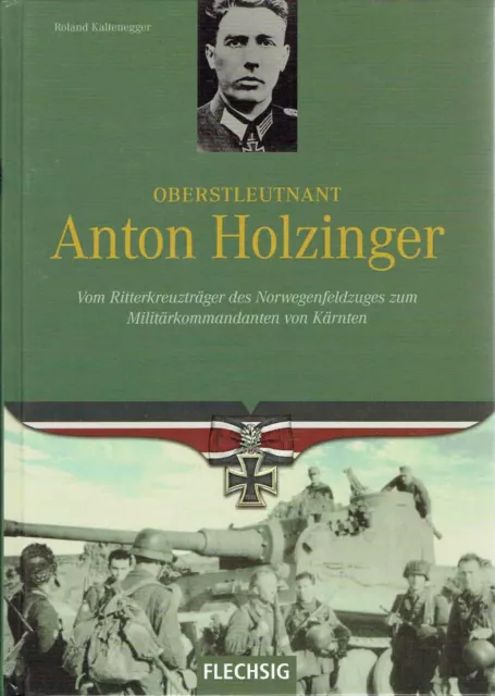 Oberstleutnant Holzinger Biographie Ritterkreuz Norwegen Kärnten Weltkrieg 2017