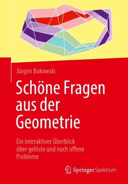 Schöne Fragen aus der Geometrie Jürgen Bokowski