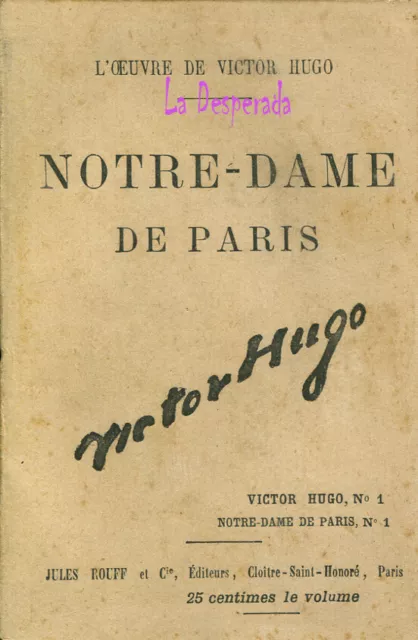 Victor Hugo 307 volumes brochés. Datés 1902 (BNF). 250 € Ed. Jules Rouff RARE