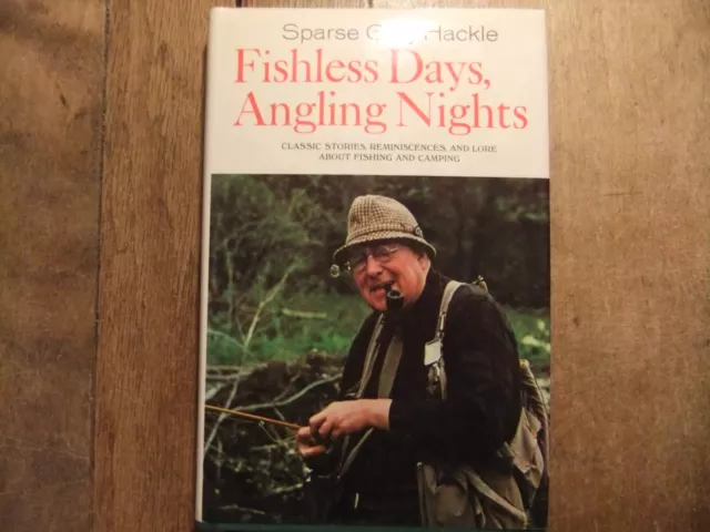 Fishless Days Angling  Nights by Sparce Grey Hackle first edition first prtg HB