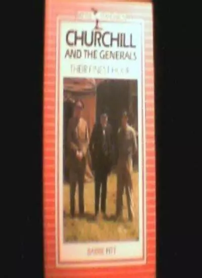 Churchill And The Generals - Their Finest Hour (Battle Standards),Barrie Pitt