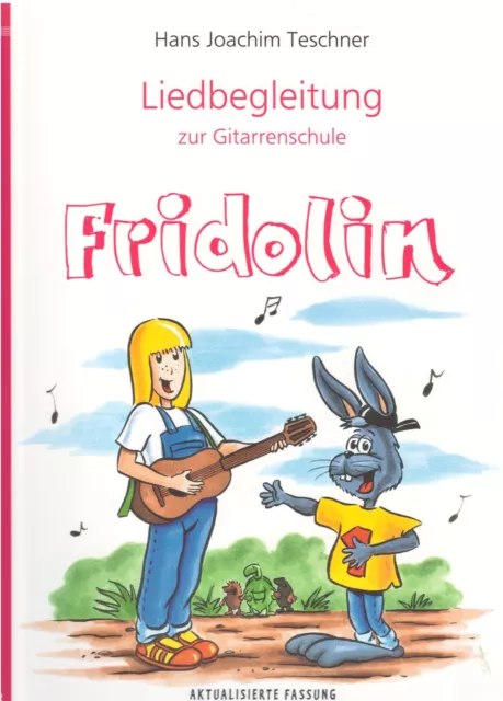 Fridolin Liedbegleitung zur Gitarrenschule Hans Joachim Teschner