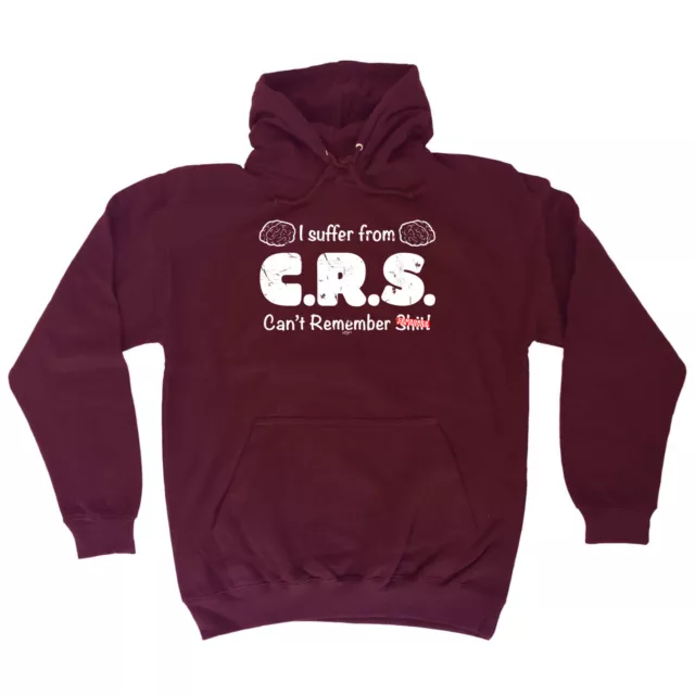 Suffer From Crs Cant Remember S T - Novelty Mens Clothing Funny Hoodies Hoodie