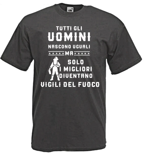 T-shirt Tutti gli uomini nascono uguali solo i migliori diventano vigili fuoco