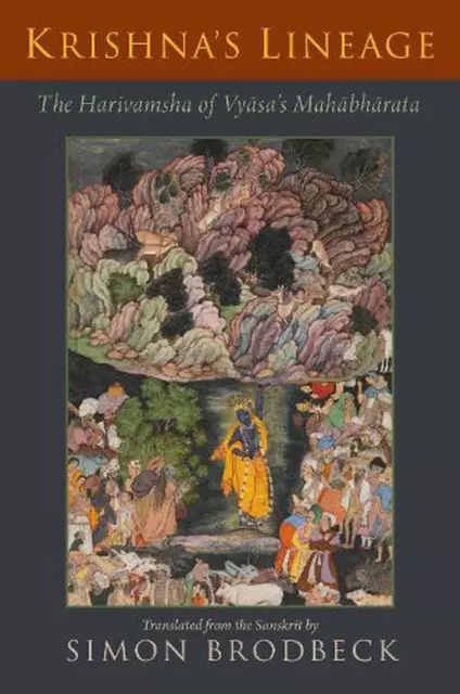 KRISHNA'S LINEAGE: THE Harivamsha of Vyasa's Mahabharata by Simon ...
