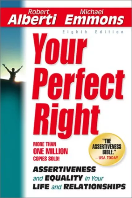 Your Perfect Right : Assertiveness and Equality in Your Life and