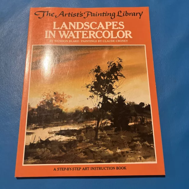 LANDSCAPES IN WATERCOLOR ( ARTIST'S PAINTING LIBRARY), Wendon Blake