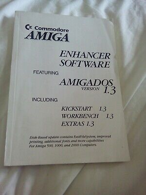 amiga COMMODORE AMIGA ENHANCER SOFTWARE • User Manual • AmigaDOS Version 1.3 Kickstart 