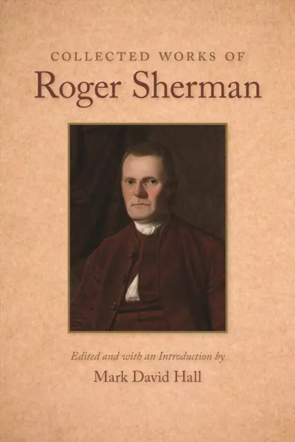 Collected Works of Roger Sherman by Mark David Hall (English) Hardcover Book